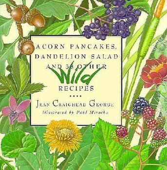 Hardcover Acorn Pancakes, Dandelion Salad, and 38 Other Wild Recipes Book