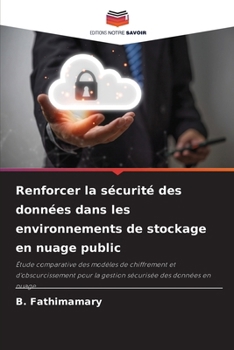 Renforcer la sécurité des données dans les environnements de stockage en nuage public (French Edition)