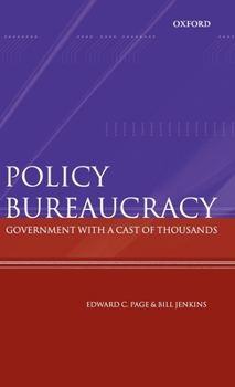 Hardcover Policy Bureaucracy: Government with a Cast of Thousands Book