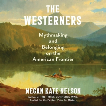 The Westerners: Mythmaking and Belonging on the American Frontier