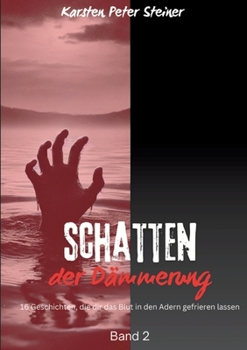 Schatten der Dämmerung: Gruselgeschichten (German Edition)