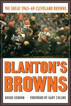 Paperback Blanton's Browns: The Great 1965-69 Cleveland Browns Book