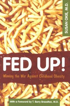 Hardcover Fed Up!: Winning the War Agaianst Childhood Obesity Book