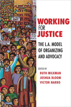 Paperback Working for Justice: The L.A. Model of Organizing and Advocacy Book