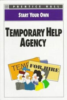 Paperback Start Your Own Temporary Help Agency (Start Your Own Business) Book