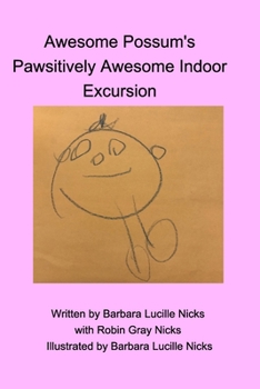 Paperback Awesome Possum's Pawsitively Awesome Indoor Excursion Book