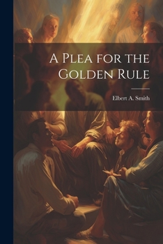 Paperback A Plea for the Golden Rule Book