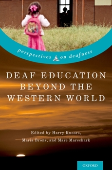 Hardcover Deaf Education Beyond the Western World: Context, Challenges, and Prospects Book