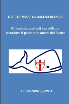 E se tornasse la Balena bianca? (Italian Edition)