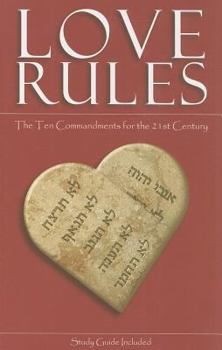 Paperback Love Rules: The Ten Commandments for the 21st Century Book