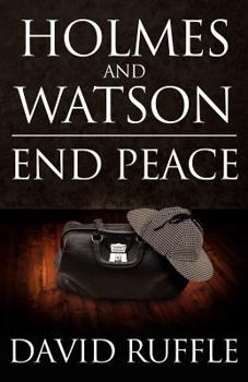 Paperback Holmes and Watson End Peace: A Novel of Sherlock Holmes Book