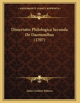 Paperback Dissertatio Philologica Secunda De Daemonibus (1707) [Latin] Book