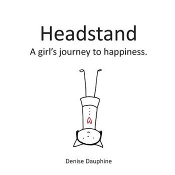 Paperback Headstand: A girl's journey to happiness Book