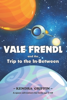 Paperback Vale Frendl and the Trip to the In-Between Book