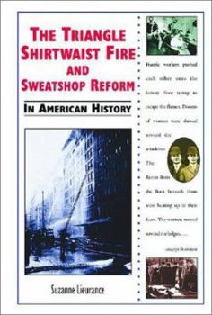 Library Binding The Triangle Shirtwaist Fire and Sweatshop Reform in American History Book