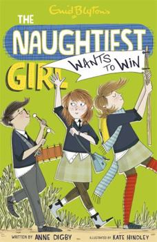 The Naughtiest Girl Wants to Win - Book #9 of the Naughtiest Girl