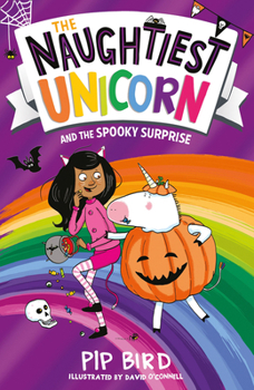 Paperback The Naughtiest Unicorn and the Spooky Surprise Book