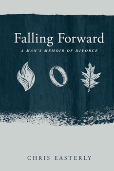 Paperback Falling Forward: A Man's Memoir of Divorce Book