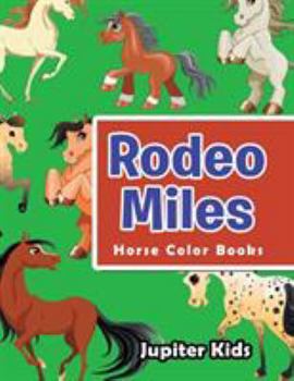 Paperback Rodeo Miles: Horse Color Books Book