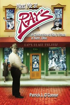 Paperback Meet Me at Ray's: A Celebration of Ray's Place in Kent, Ohio Book