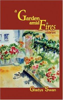 Paperback A Garden Amid Fires: Stories Book