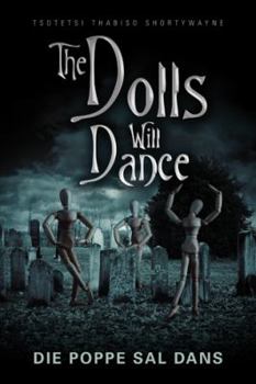 Paperback The Dolls Will Dance: Die Poppe Sal Dans Book