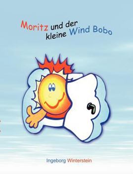 Paperback Moritz und der kleine Wind Bobo: Eine Kindergeschichte [German] Book
