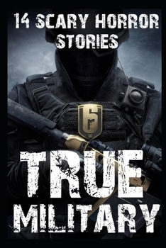 Paperback 14 TRUE AND SCARY Military Horror Stories Book