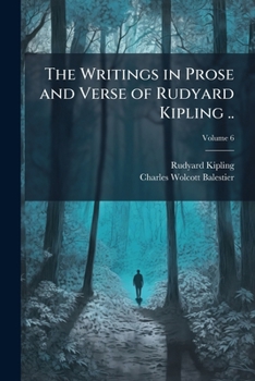 Paperback The Writings in Prose and Verse of Rudyard Kipling ..; Volume 6 Book