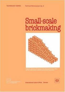 Paperback Small-scale brickmaking (Technology Series. Technical Memorandum No. 6) Book