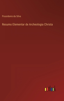 Hardcover Resumo Elementar de Archeologia Christa [Portuguese] Book