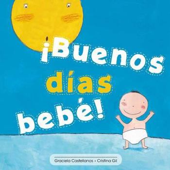 Paperback ?Buenos d?as beb?! [Spanish] Book