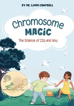 Paperback Chromosome Magic: The Science of 22q and You Book