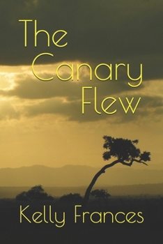 Paperback The Canary Flew Book