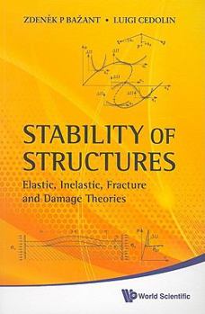Paperback Stability of Structures: Elastic, Inelastic, Fracture and Damage Theories Book