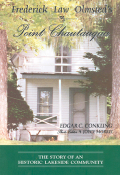 Paperback Frederick Law Olmsted's Point Chautauqua: The Story of An Historical Lakeside Community Book