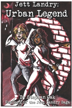 Jett Landry: Urban Legend: Volume 2 in the Jett Landry Saga