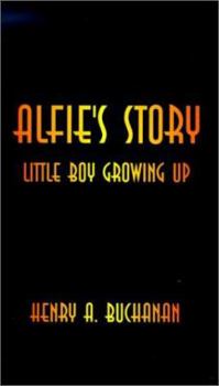 Alfie's Story: Little Boy Growing Up - Book #1 of the Alfie