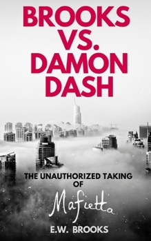 Paperback Brooks vs. Damon Dash: The Unauthorized Taking of Mafietta Book