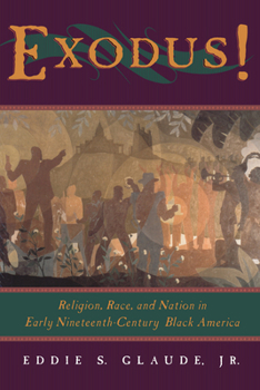 Paperback Exodus!: Religion, Race, and Nation in Early Nineteenth-Century Black America Book