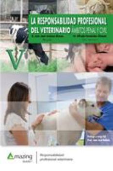 Paperback La Responsabilidad Profesional del Veterinario: Ámbitos Penal Y Civil [Spanish] Book