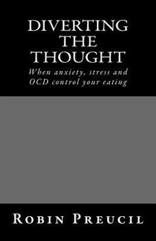 Paperback Diverting the Thought: When anxiety, stress and OCD control your eating Book