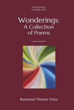 Hardcover Wonderings: A Collection of Poems: Volume Two Book