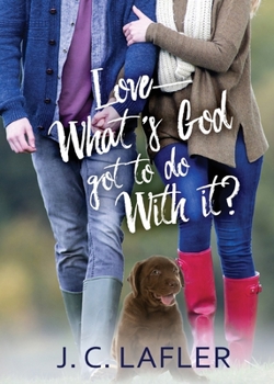Paperback Love-What's God Got to Do with It? Book