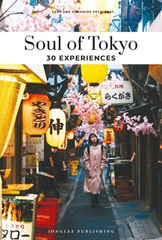 Soul of Tokyo: 30 Experiences