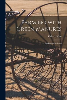 Paperback Farming With Green Manures [microform]: on Plumgrove Farm Book