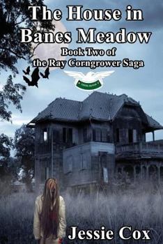 The House in Banes Meadow - Book #2 of the Ray Corngrower