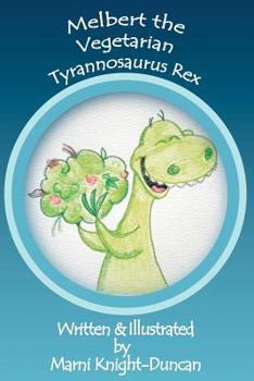 Paperback Melbert the Vegetarian Tyrannosaurus Rex Book