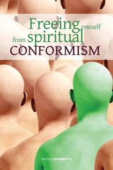 Paperback Freeing oneself from spiritual conformism Book