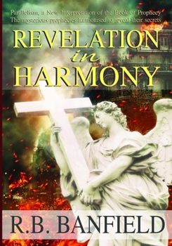 Paperback Revelation in Harmony: Parallelism, a New Interpretation of the Book of Prophecy Book